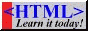 [HTML: Learn it Today!]